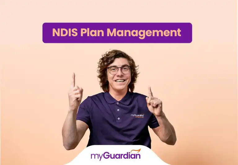 NDIS Plan Management: What’s Covered and What’s Not? My Guardian